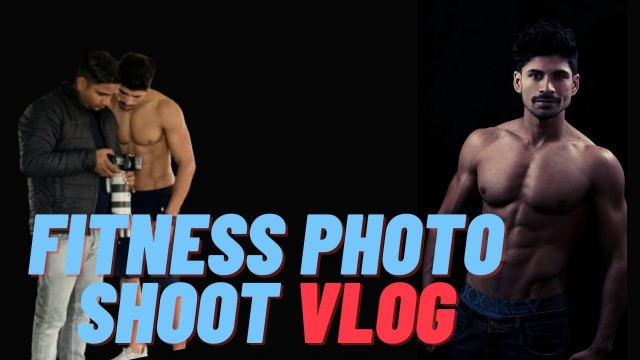 'Photo shoot vlog | Fitness photo shoot | Final day of photo shoot | peak week photo shoot vlog'