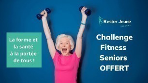 'Découvrez Rester Jeune Fitness avec notre challenge 100% OFFERT'