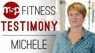 'Michele | Exclusive Coaching Video Testimony | MSP Fitness'