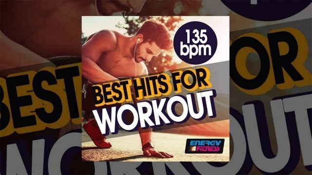 'E4F - 135 Bpm Best Hits For Workout - Fitness & Music 2018'