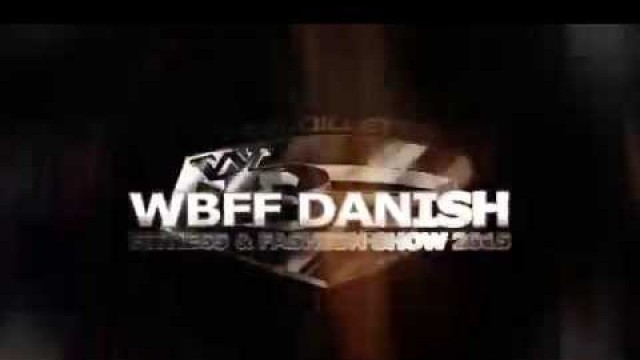 'WBFF Danish fit & fashion show 2015 - Promo'