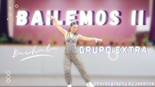 'GRUPO EXTRA - BAILEMOS II | Bachata | Zumba | Dance workout | Dance fitness with Jasmine'