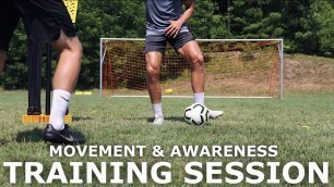 'Awareness & Off The Ball Movement Training Session | Drills To Improve Decision Making'
