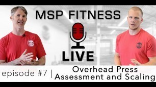 'MSP \"LIVE\" #7 | Should You Be Overhead Pressing?'