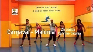 'CARNAVAL - MALUMA - Zumba® Fitness (Choreo) by Zin Carmine Catania'
