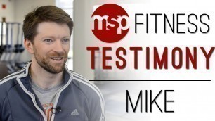 'Mike | MSP Fitness Video Testimony'