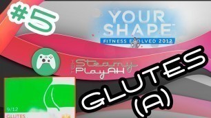 '#5 - Glutes workout (A)  - Your Shape: Fitness Evolved 2012 full workout gameplay'