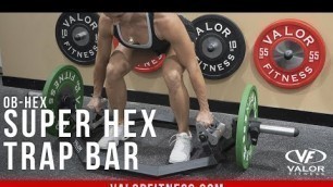 'Valor Fitness OB-Hex, Super Hex Trap Bar'