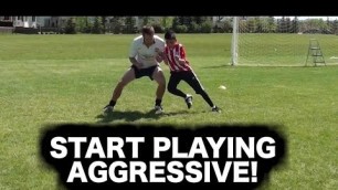 'Play Aggressive ► soccer training / soccer drills / and soccer tips on how to be aggressive'