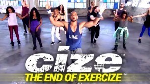 'Cize Dance Program The End of Exercise is here!'