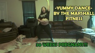 '30 WEEKS PREGNANT DANCE-YUMMY CHOREOGRAPHY BY THE MARSHALL FITNESS'