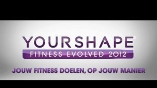 'Your Shape Fitness Evolved 2012 - Your Shape Center (NL)'