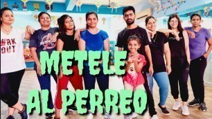 'METELE AL PERREO || Zumba Dance Fitness || choreo by Ganesh'