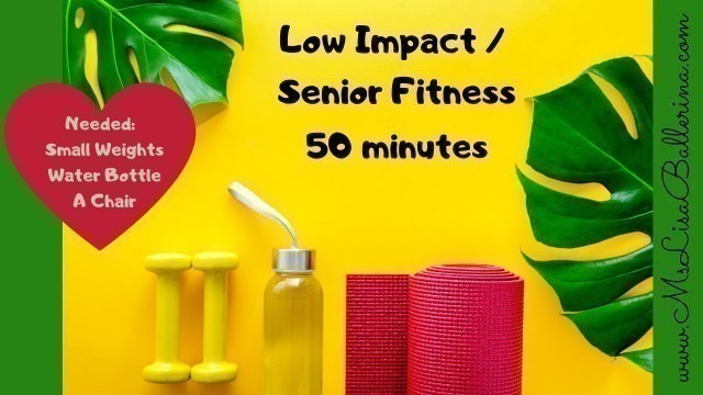 'FREE Low Impact/Senior Fitness Class, 50 minutes'