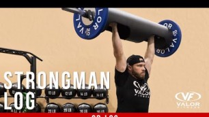 'Valor Fitness OB-Log, Strongman Log'