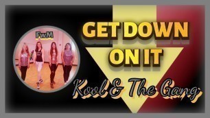 'Get Down On It | Kool & The Gang | 80\'s | Zumba® | Dance Fitness | #FwMdancechoreography'