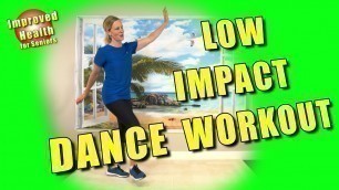 'Low Impact Dance Workout | Advanced Level Senior Exercises | NO TALKING, just music!'