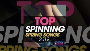 'E4F - Top Spinning Spring Songs 2019 - Fitness & Music 2019'