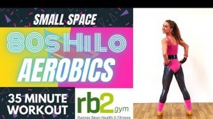 '80s Hi Lo Aerobics 35 Minute Workout /Small Space/ Dance to 80s music!'