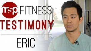 'Eric | MSP Fitness Video Testimony'