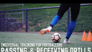 'Three Essential Passing and Receiving Drills | Individual Training Drills For Footballers'