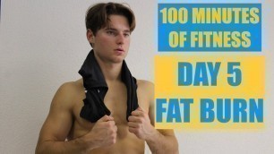'100 MINUTES OF FITNESS FAT BURN I Cardio Workout ohne Geräte (5/5)'