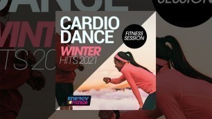 'E4F - Cardio Dance Winter Hits 2021 Fitness Session - Fitness & Music 2021'