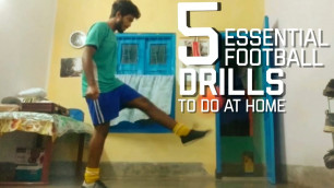 '5 Essential Football Drills You Can Do At Your Home | Beginner to Advanced | India'