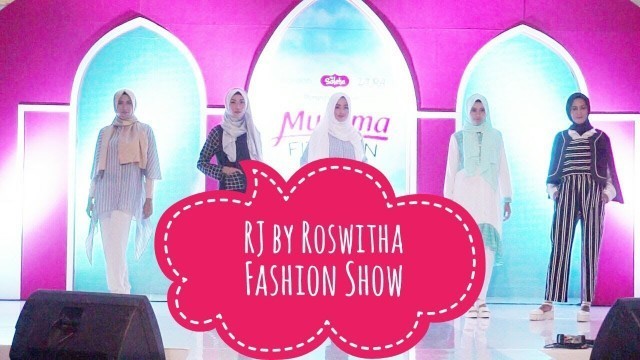 'RJ by Roswitha - Fashion Show  at Muslima Fit & Fun Festival'