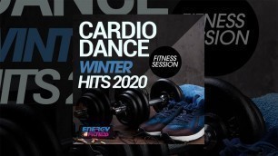 'E4F - Cardio Dance Winter Hits 2020 Fitness Session - Fitness & Music 2019'
