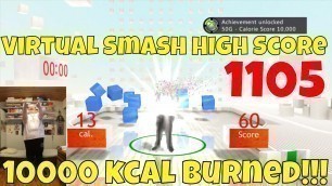 'Your Shape: Fitness Evolved 10000 calories + Virtual Smash 1105 high score'