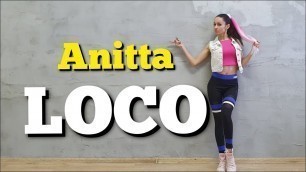 'LOCO - Anitta | Zumba fitness | Dance choreo'