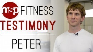 'Pete | MSP Fitness Video Testimony'