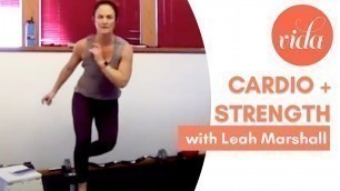 'Cardio and Strength Training | Fitness with Leah Marshall | VIDA'