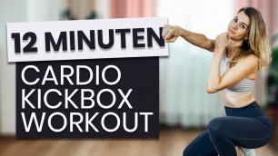 '12 MINUTEN CARDIO WORKOUT | Kickbox Cardio Workout für Zuhause | ohne Springen | ohne Equipment'
