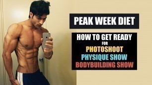 'PEAK WEEK Diet for PhotoShoot, Physique Show & Bodybuilding Show - DEPTH info by Guru Mann'