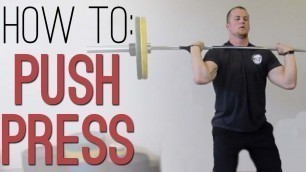 'How to PUSH PRESS: How to perform the Barbell Push Press - exercise demo with proper technique'