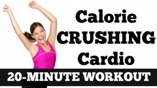 '20-Minute Calorie Crushing Cardio | Full Length Fat Blasting, Metabolism Boosting Workout Video'
