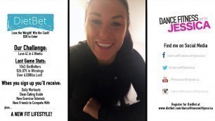 'THE DIETBET CHALLENGE IS BACK!!! (Dance Fitness with Jessica)'
