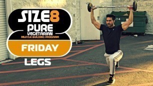'SIZE-8 |  FRIDAY- Legs | Pure Vegetarian Muscle Building Program by Guru Mann'