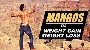 'Are MANGOS good for Weight Gain or Weight Loss | Info by Guru Mann'