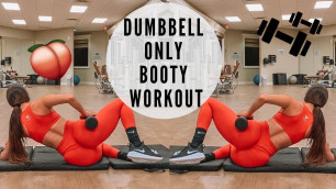 'DUMBBELL ONLY BOOTY WORKOUT'