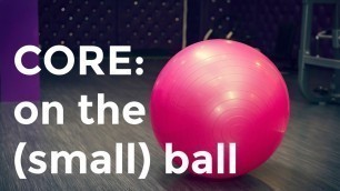 'CORE: On the Ball Full Workout for Abs, Back, Inner Thighs, Glutes using a small soft ball or pillow'