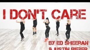 '\"I Don\'t Care\" by Ed Sheeran & Justin Bieber - Dance Fitness With Jessica'