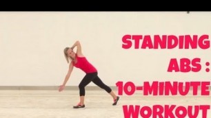'Standing Abs - Full 10 Minute Home Workout No Equipment Needed, Exercises for Abs and Obliques'