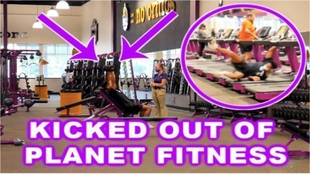 'KICKED OUT OF PLANET FITNESS | BROKE ALL THE RULES!!'