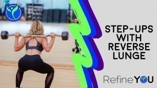 'How to Fitness Series: How to do a Step Up + Reverse Lunge | Refine YOU'