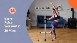 'Barre Pulse Workout 2 - 30 Min  |  Dancers Barre Workout |  Ballet Fusion Ltd'