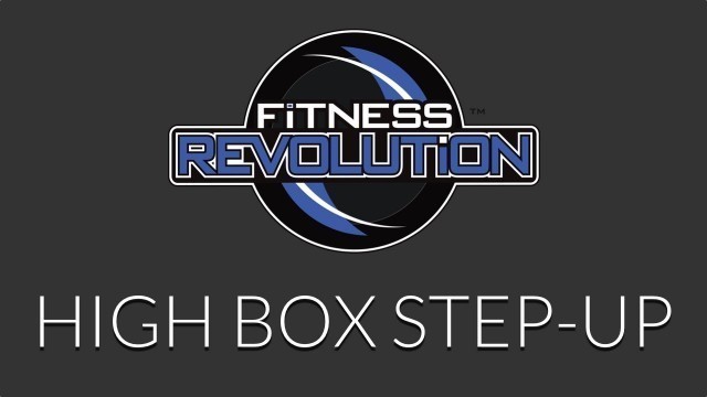 'High Box Step Up - Fitness Revolution'