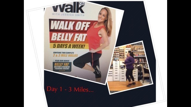 'Walk Off Belly Fat 5 Days a Week with Jessica Smith.. Day 1'